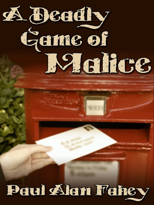 Title details for A Deadly Game of Malice by Paul Alan Fahey - Available